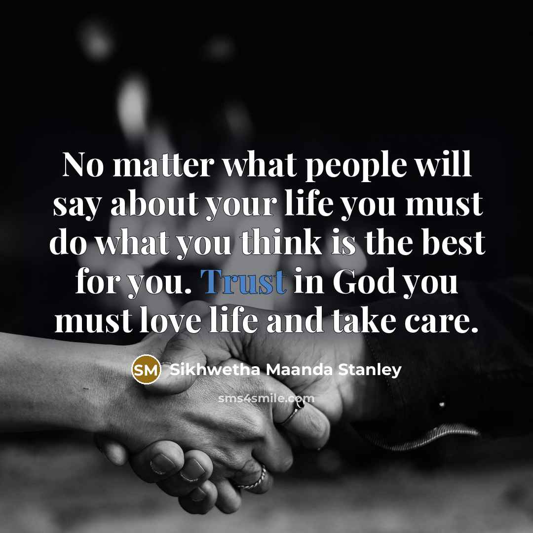 “No matter what people will say about your life you…” quote by Sikhwetha Maanda Stanley