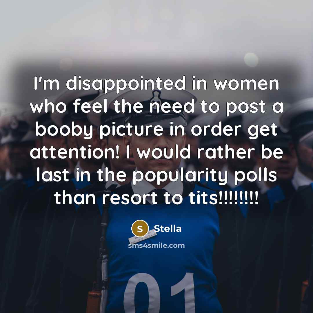 “I'm disappointed in women who feel the need to post…” quote by Stella