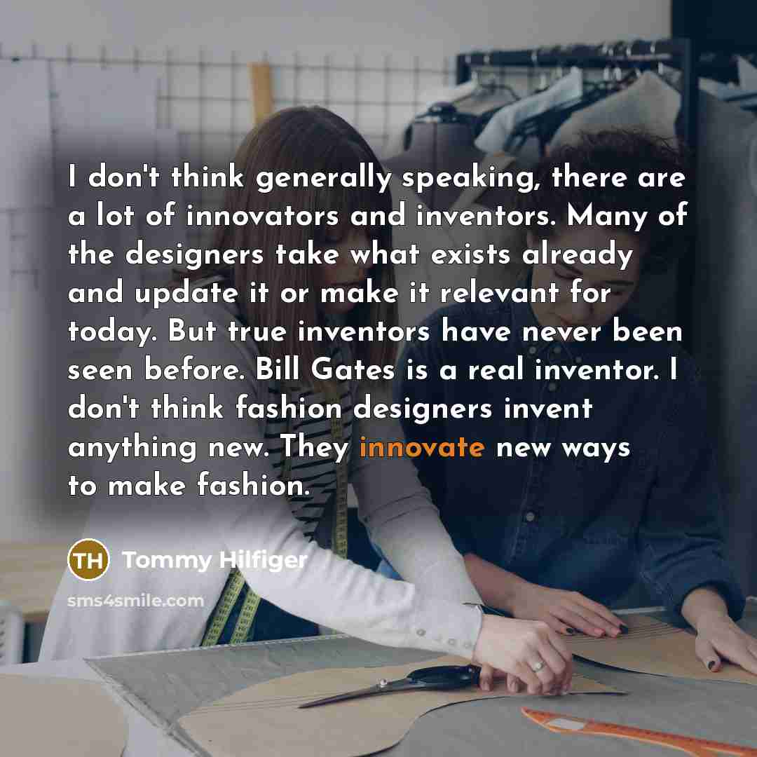 “I don't think generally speaking, there are a lot of…” quote by Tommy Hilfiger