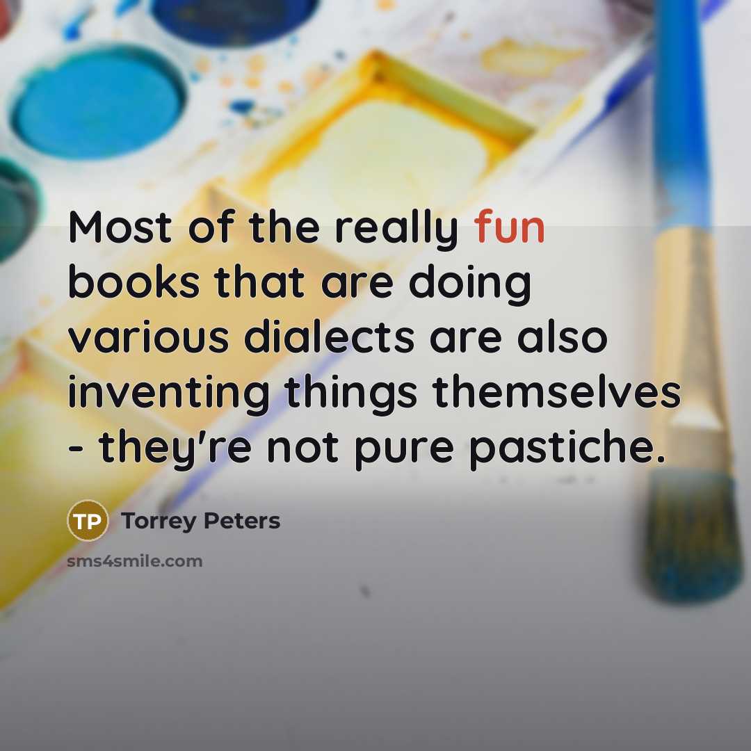“Most of the really fun books that are doing various…” quote by Torrey Peters