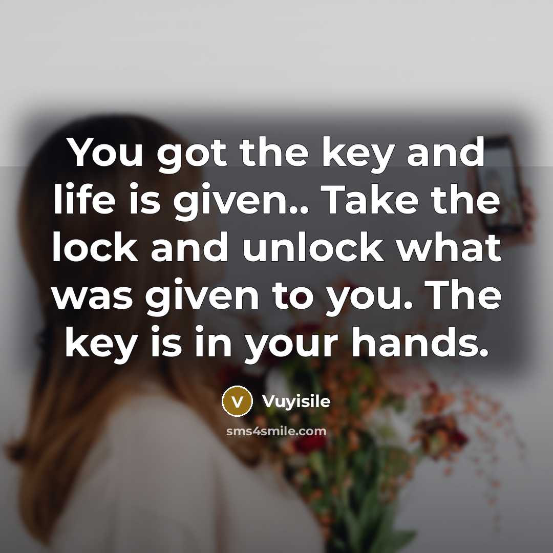 “You got the key and life is given.. Take the…” quote by Vuyisile