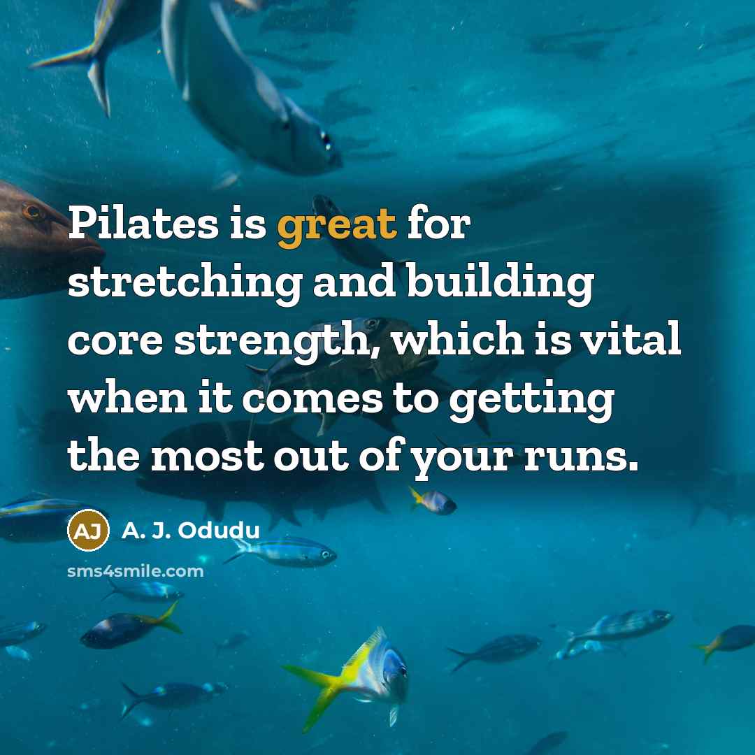 “Pilates is great for stretching and building core strength, which…” quote by A. J. Odudu