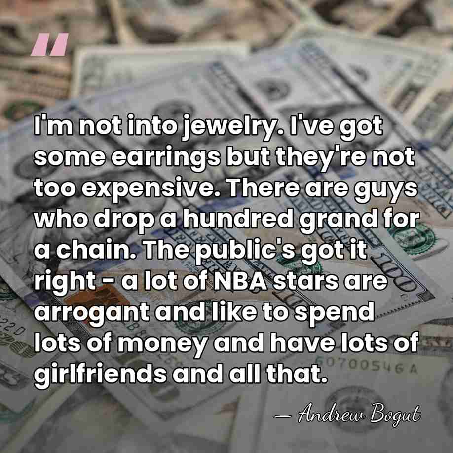 I'm not into jewelry. I've got some earrings but they're not too&hellip; - Andrew Bogut