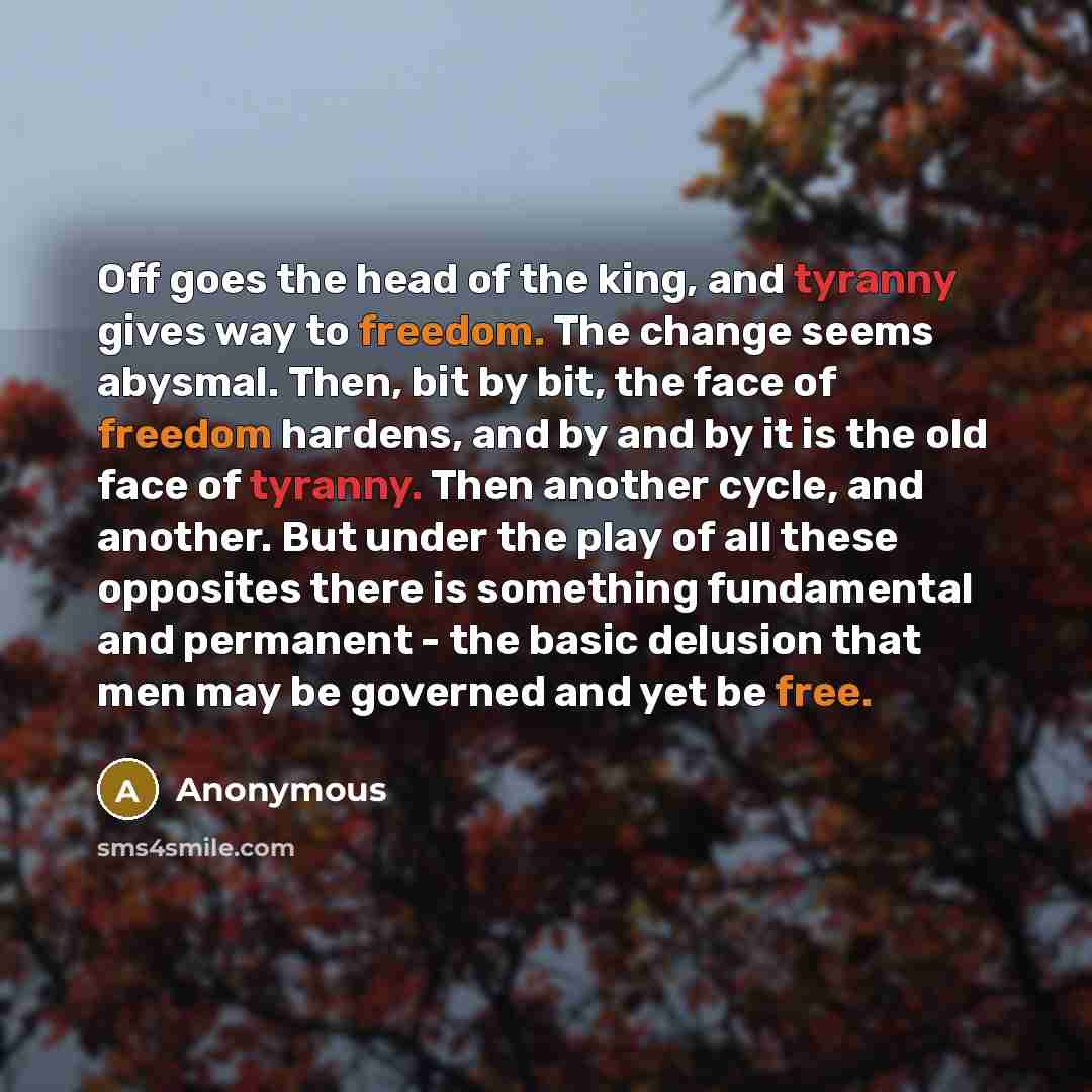 “Off goes the head of the king, and tyranny gives…” quote by Anonymous