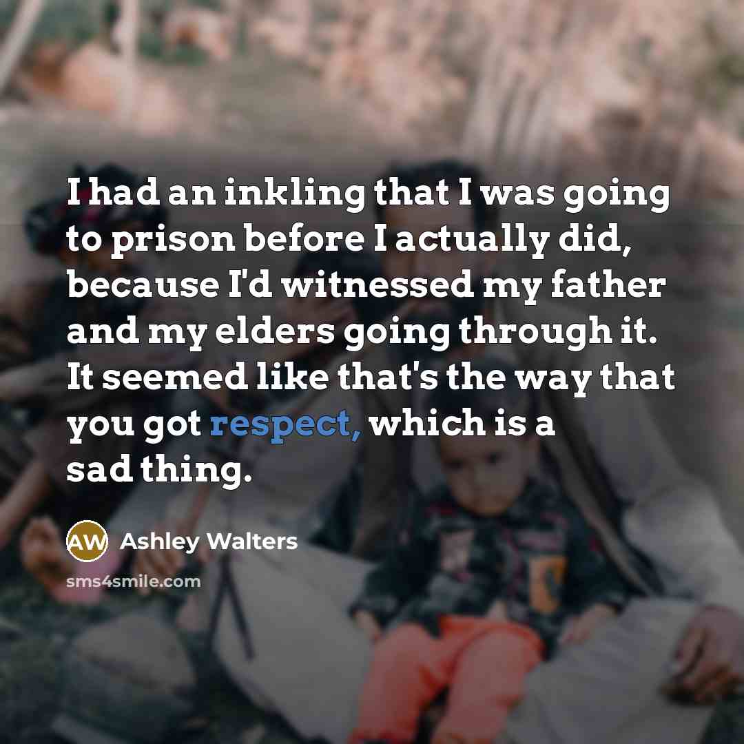 “I had an inkling that I was going to prison…” quote by Ashley Walters