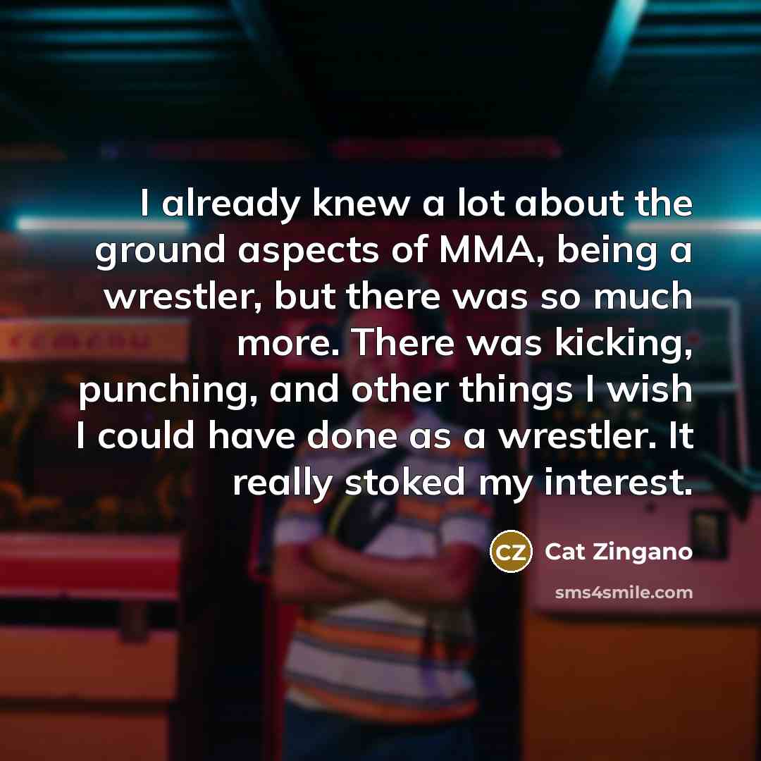 “I already knew a lot about the ground aspects of…” quote by Cat Zingano