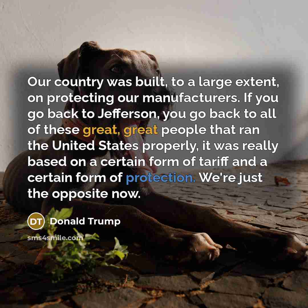 “Our country was built, to a large extent, on protecting…” quote by Donald Trump