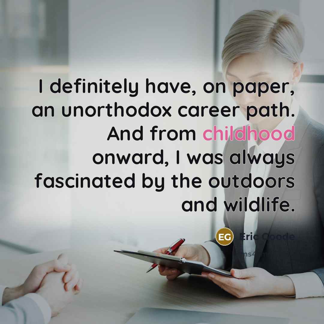 “I definitely have, on paper, an unorthodox career path. And…” quote by Eric Goode