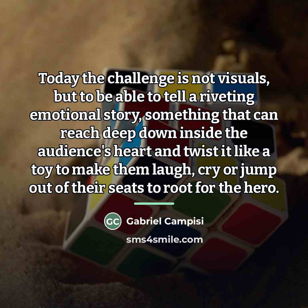 “Today the challenge is not visuals, but to be able…” quote by Gabriel Campisi