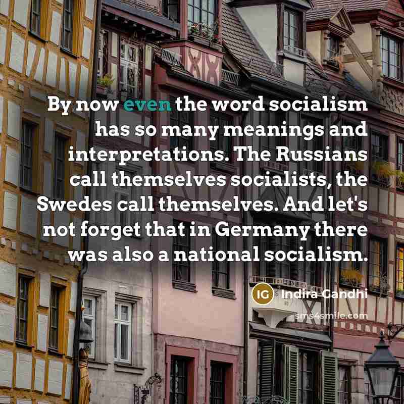 “By now even the word socialism has so many meanings…” quote by Indira Gandhi