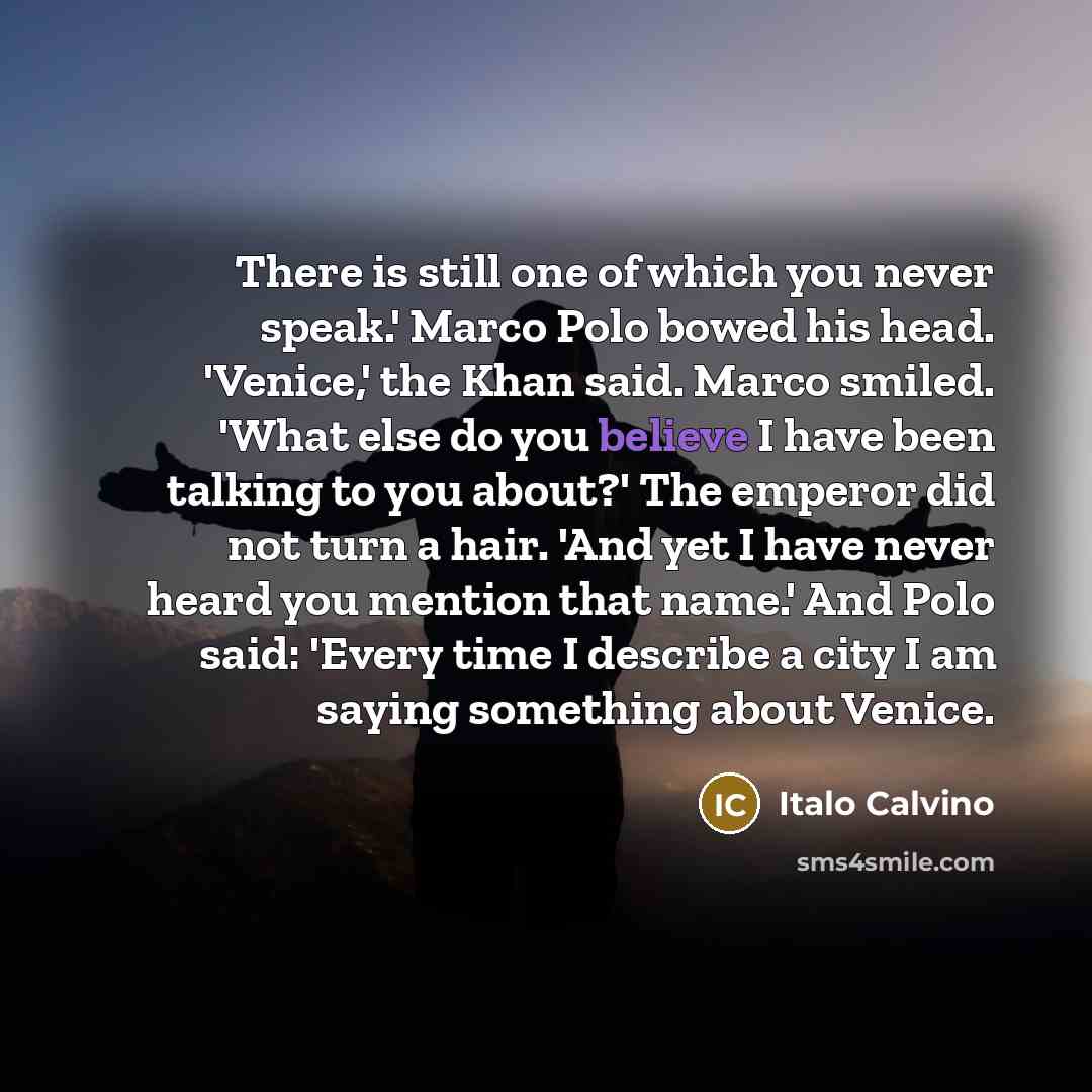 “There is still one of which you never speak.' Marco…” quote by Italo Calvino