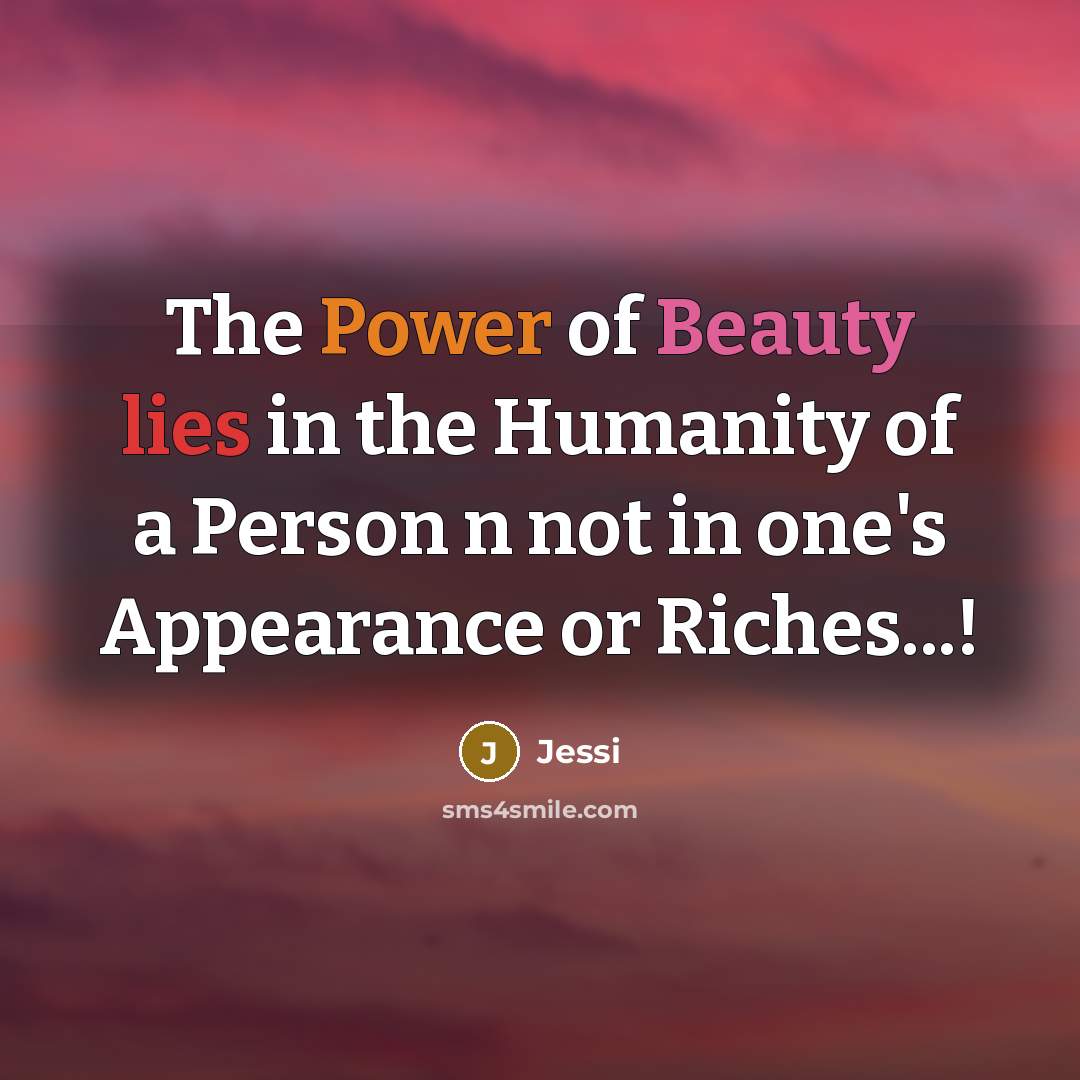 “The Power of Beauty lies in the Humanity of a…” quote by Jessi