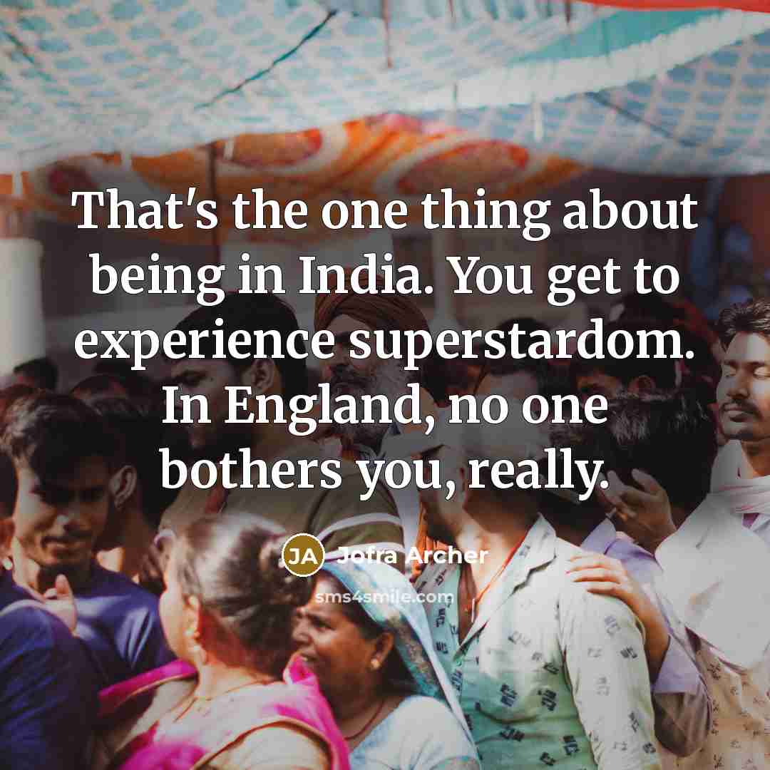 “That's the one thing about being in India. You get…” quote by Jofra Archer