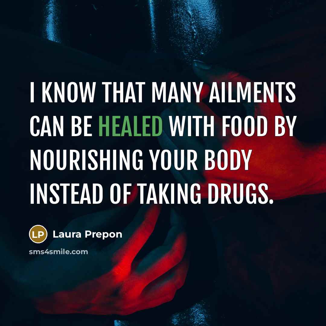 “I know that many ailments can be healed with food…” quote by Laura Prepon