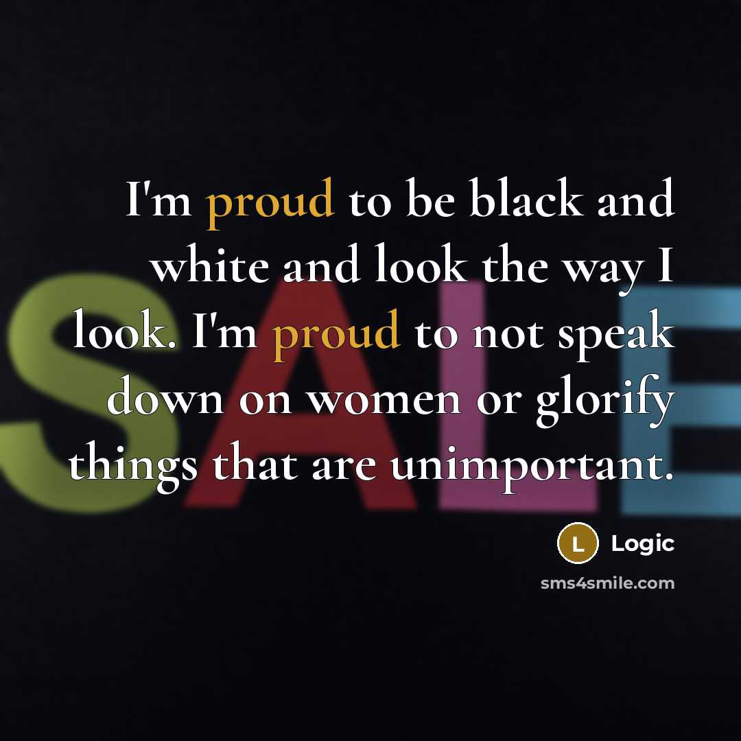 “I'm proud to be black and white and look the…” quote by Logic