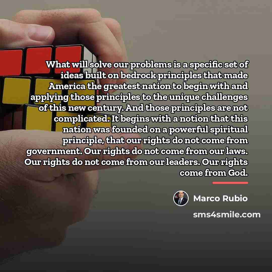 “What will solve our problems is a specific set of…” quote by Marco Rubio