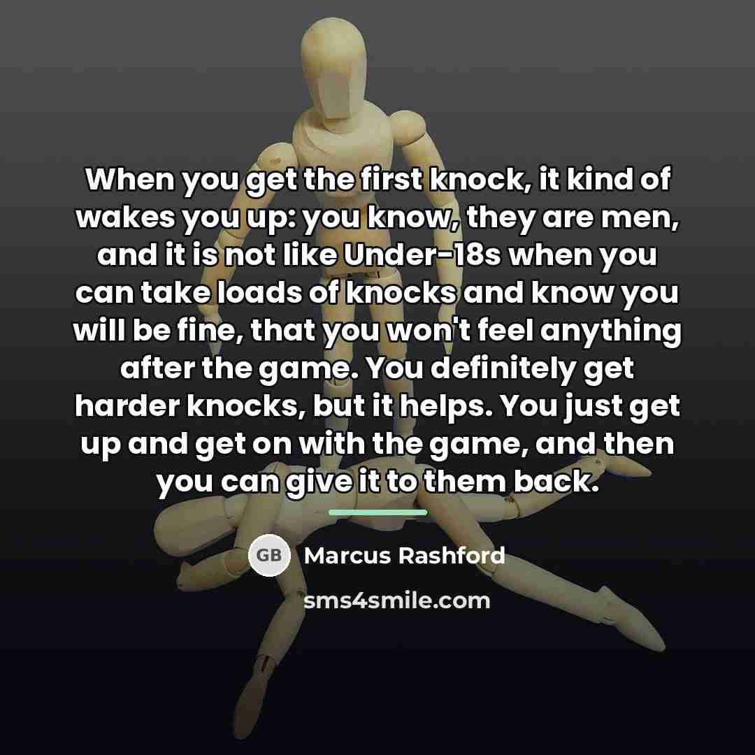 “When you get the first knock, it kind of wakes…” quote by Marcus Rashford
