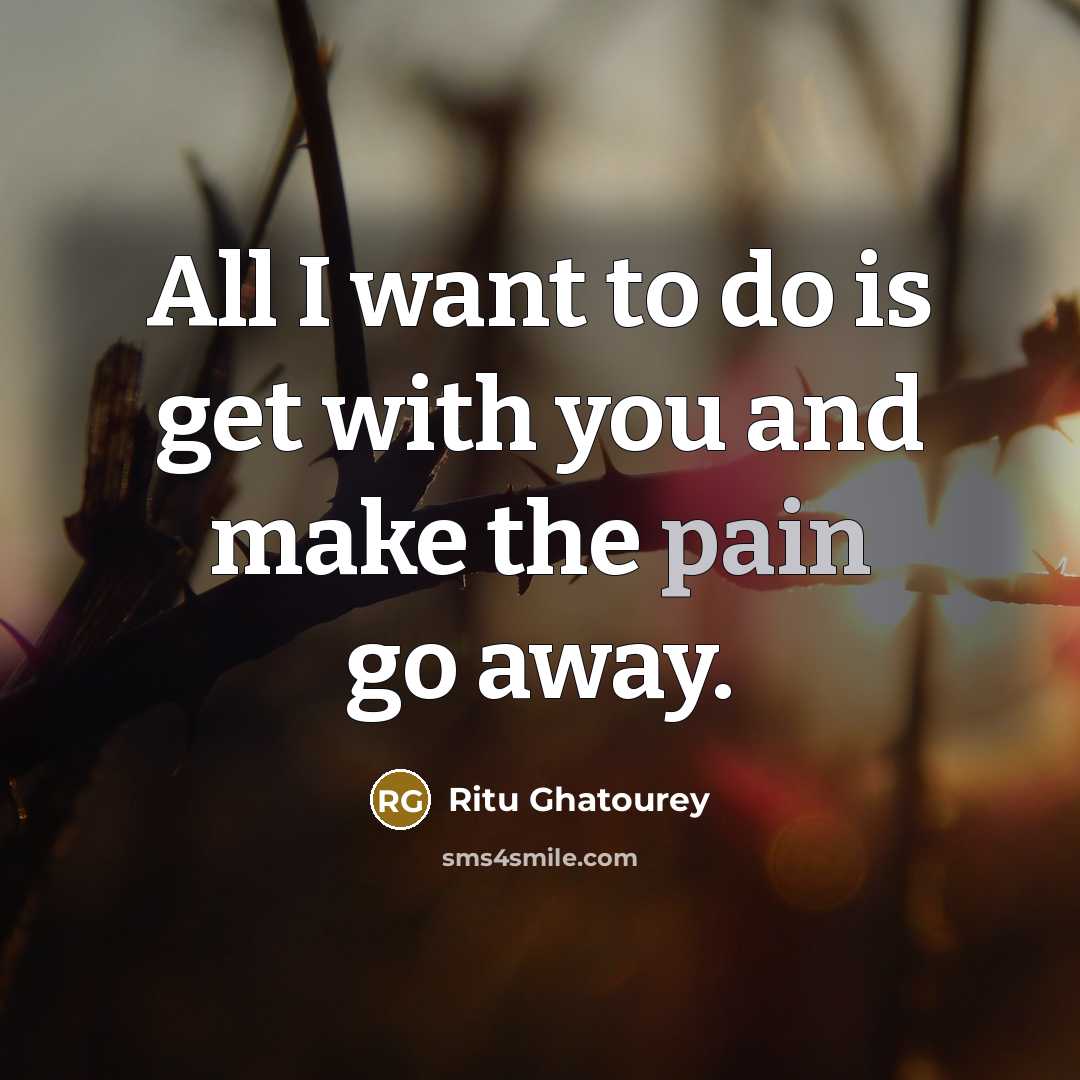 “All I want to do is get with you and…” quote by Ritu Ghatourey