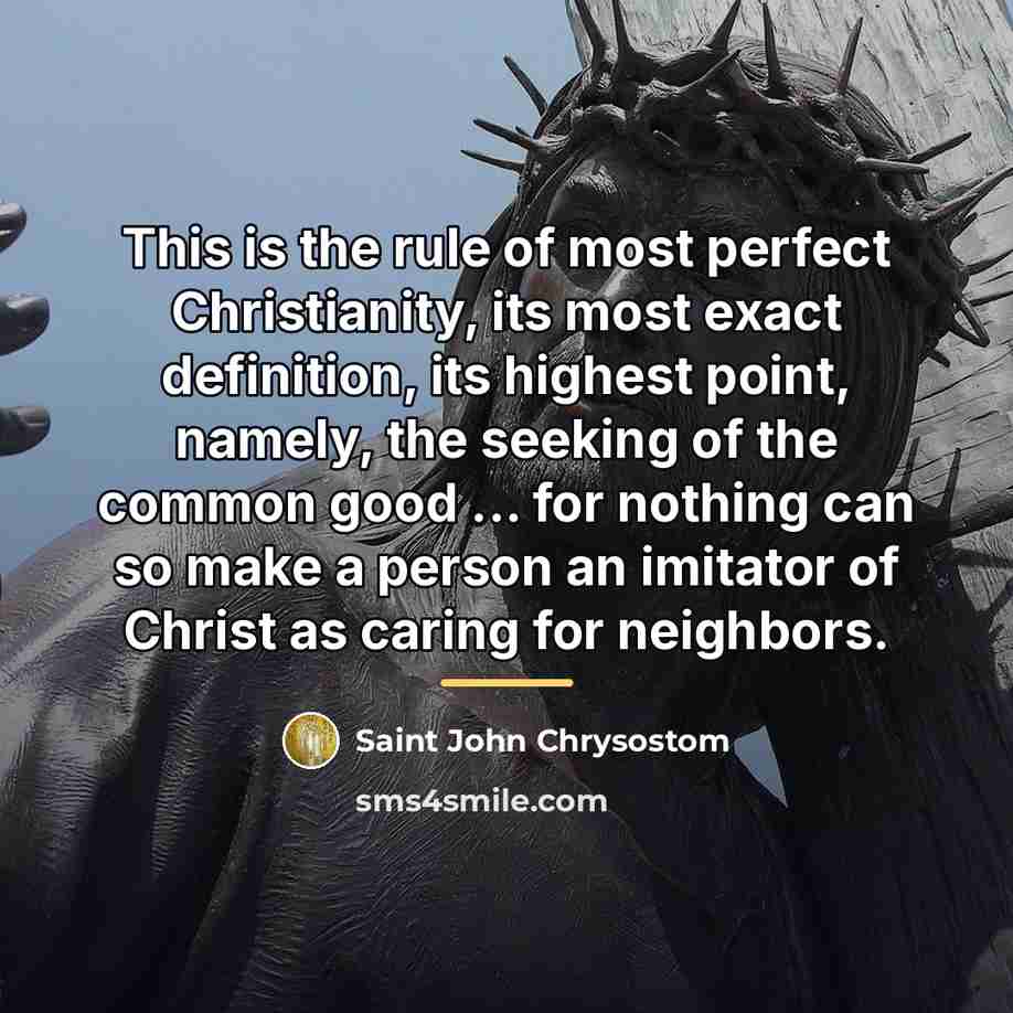 “This is the rule of most perfect Christianity, its most…” quote by Saint John Chrysostom