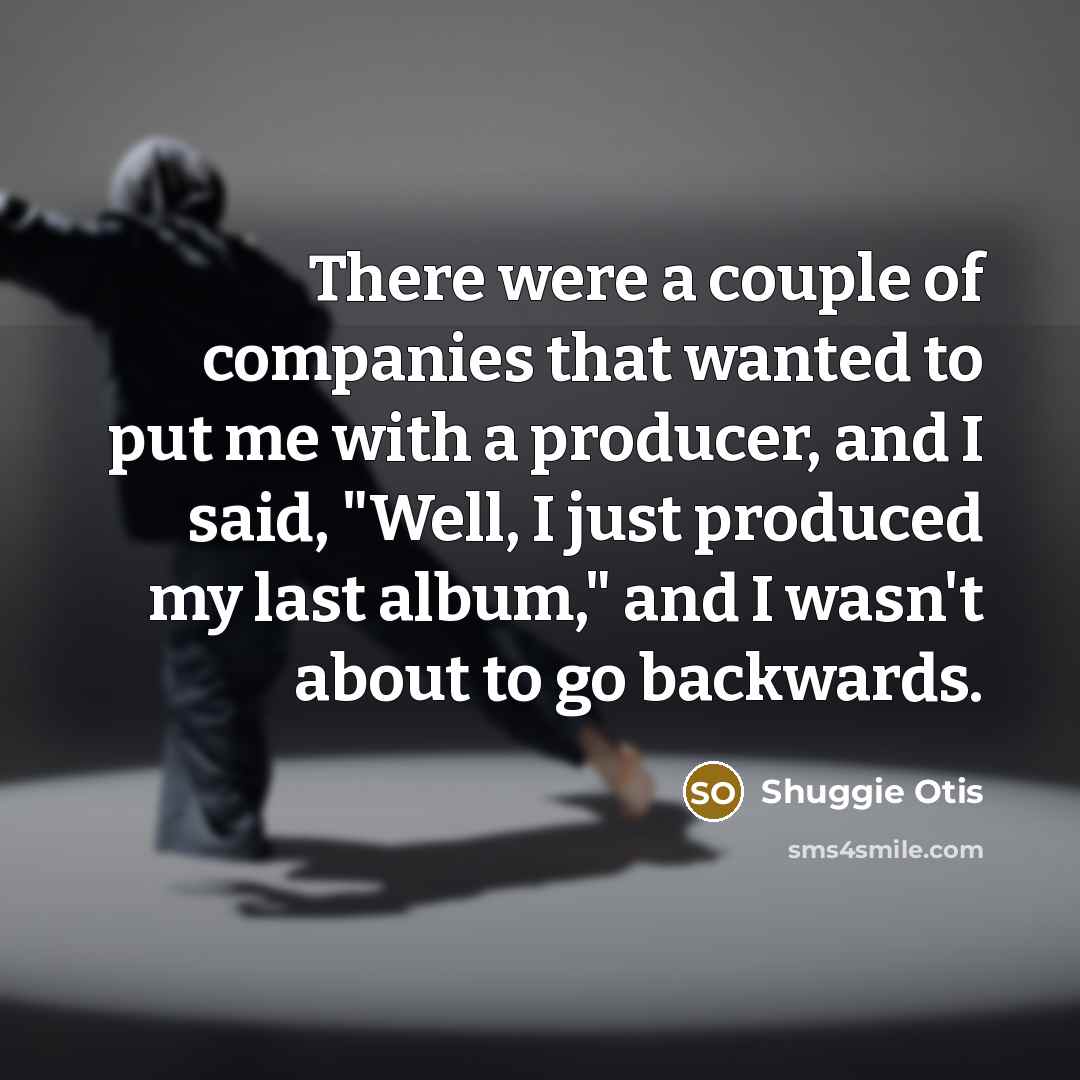 “There were a couple of companies that wanted to put…” quote by Shuggie Otis