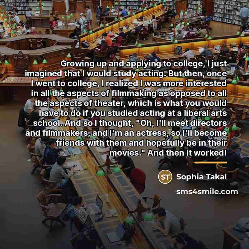 “Growing up and applying to college, I just imagined that…” quote by Sophia Takal