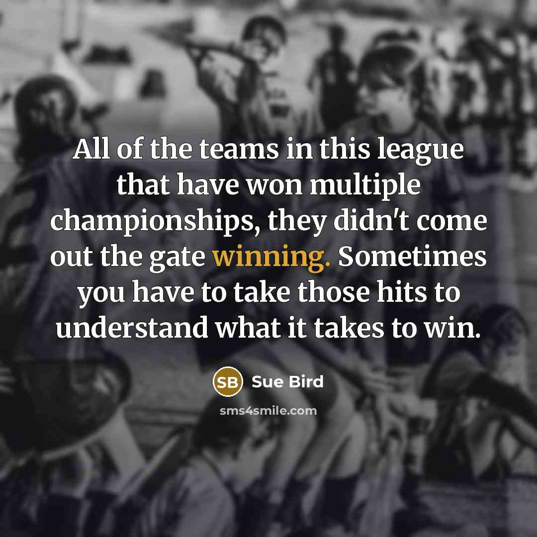 “All of the teams in this league that have won…” quote by Sue Bird