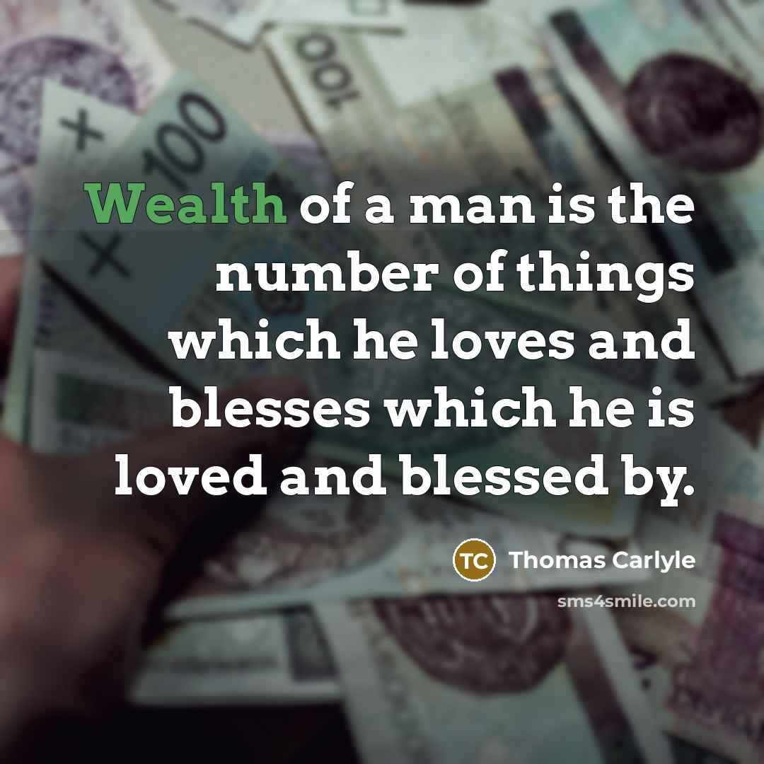 “Wealth of a man is the number of things which…” quote by Thomas Carlyle