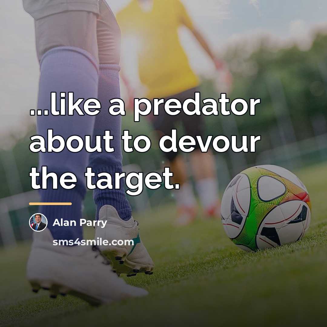 “...like a predator about to devour the target.…” quote by Alan Parry