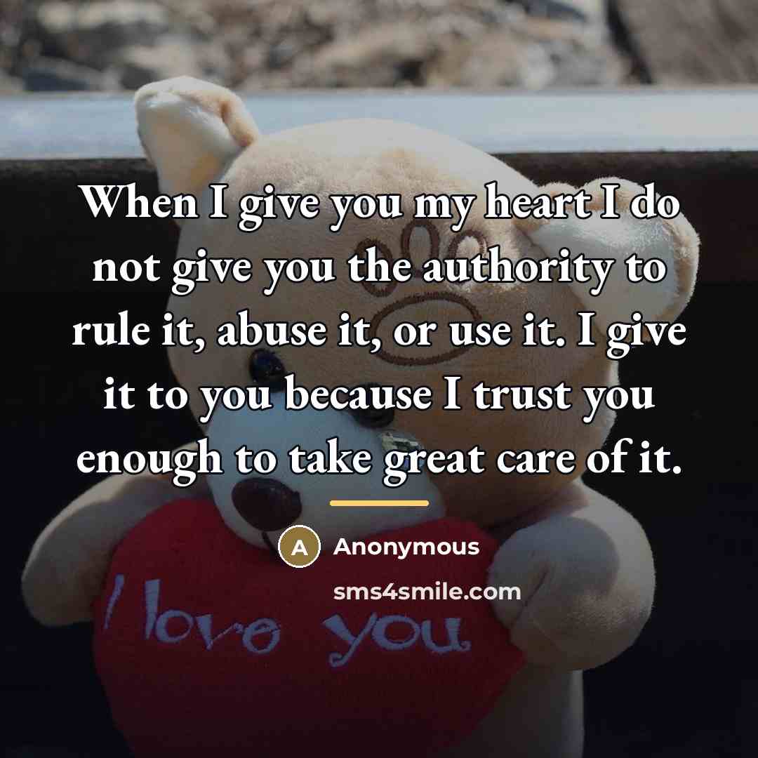 “When I give you my heart I do not give…” quote by Anonymous