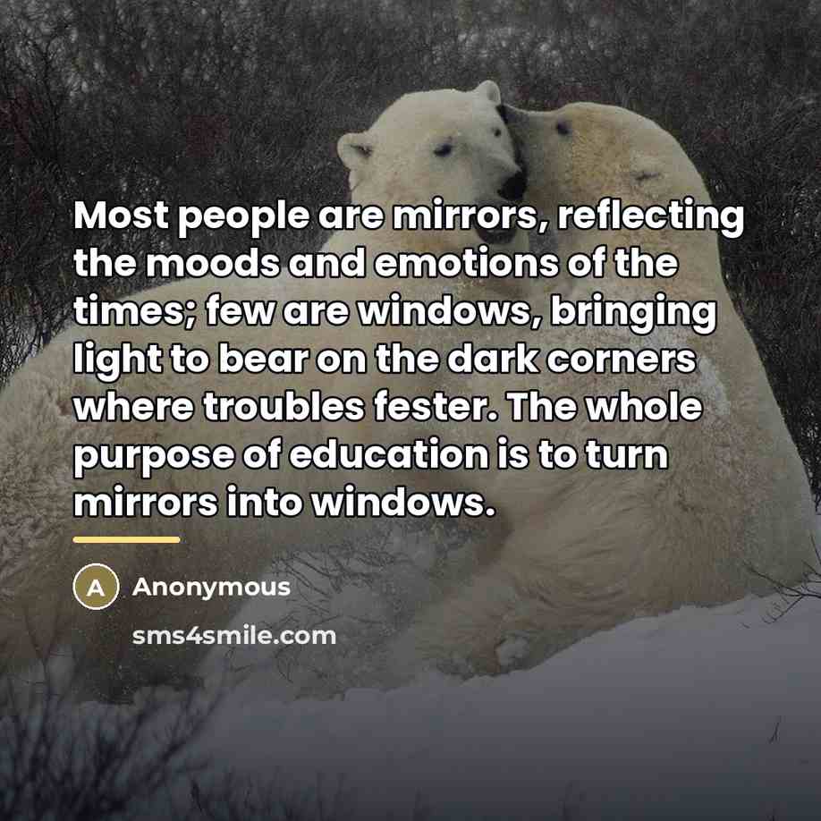 “Most people are mirrors, reflecting the moods and emotions of…” quote by Anonymous