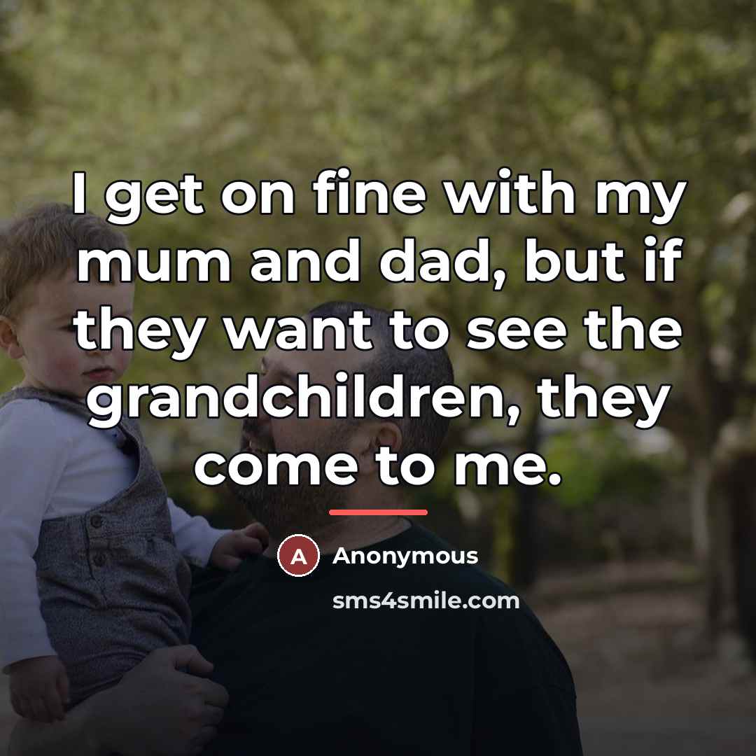 “I get on fine with my mum and dad, but…” quote by Anonymous