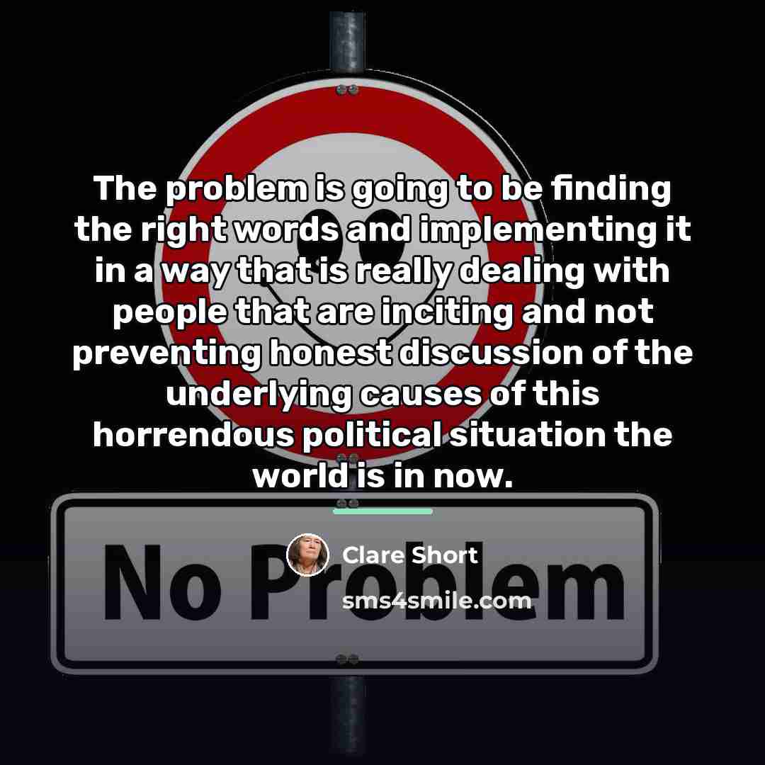 “The problem is going to be finding the right words…” quote by Clare Short