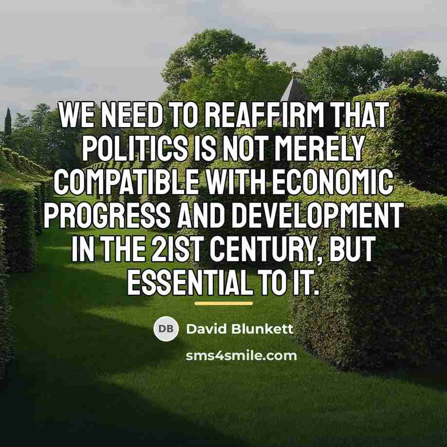 “We need to reaffirm that politics is not merely compatible…” quote by David Blunkett