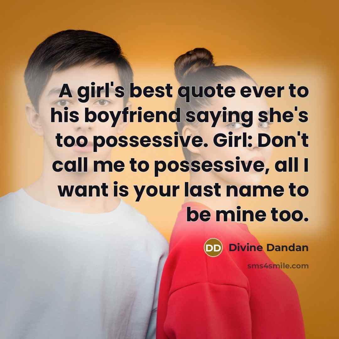 “A girl's best quote ever to his boyfriend saying she's…” quote by Divine Dandan