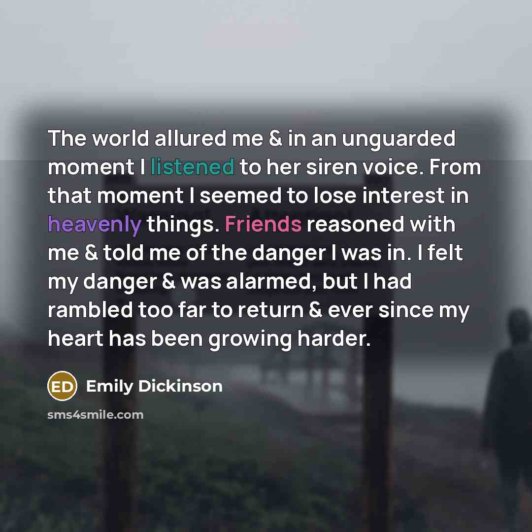 “The world allured me & in an unguarded moment I…” quote by Emily Dickinson
