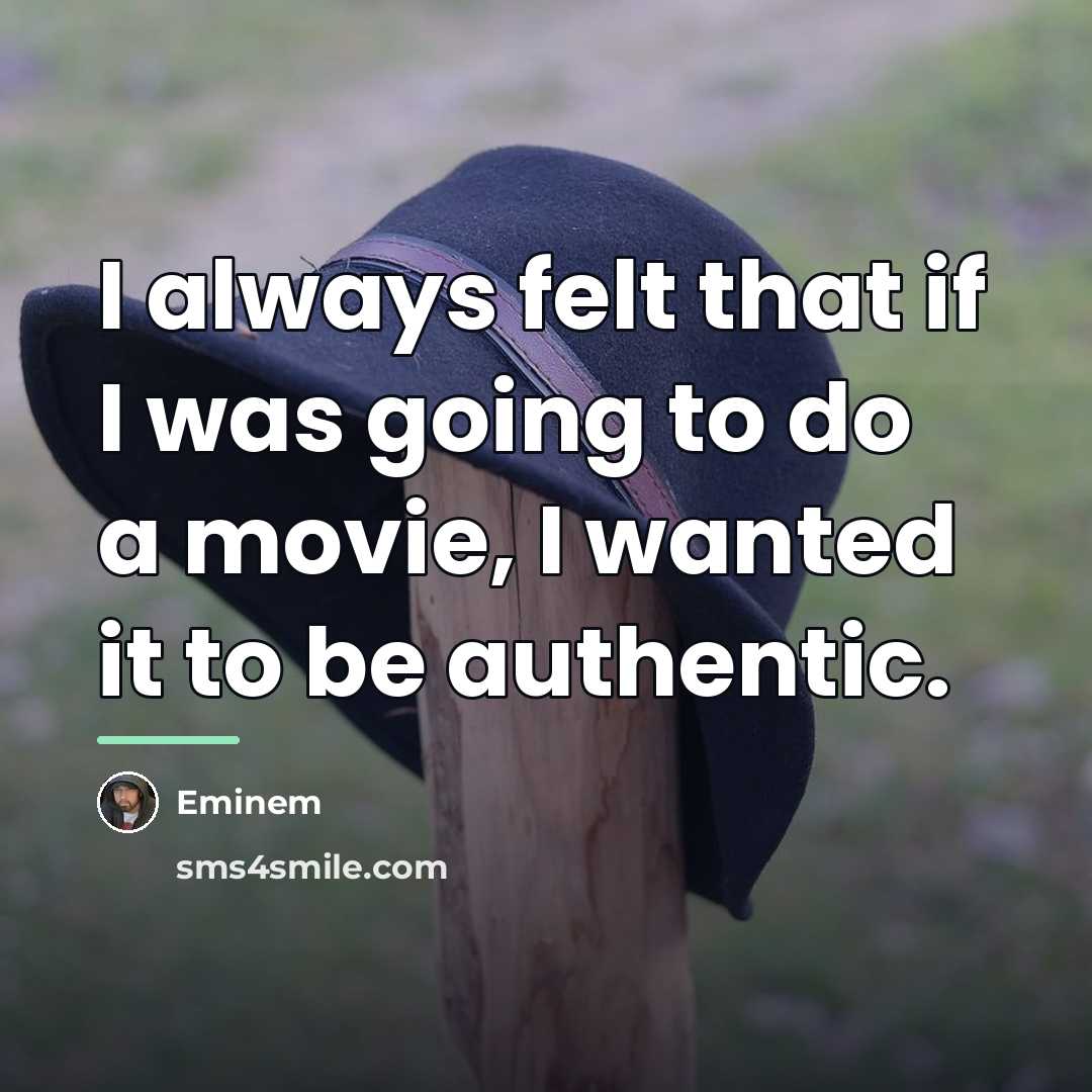 “I always felt that if I was going to do…” quote by Eminem