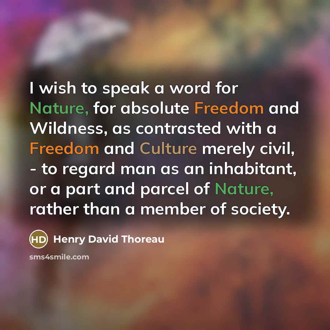 “I wish to speak a word for Nature, for absolute…” quote by Henry David Thoreau
