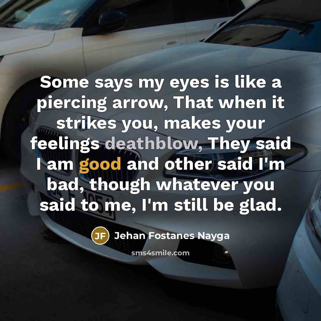 “Some says my eyes is like a piercing arrow, That…” quote by Jehan Fostanes Nayga