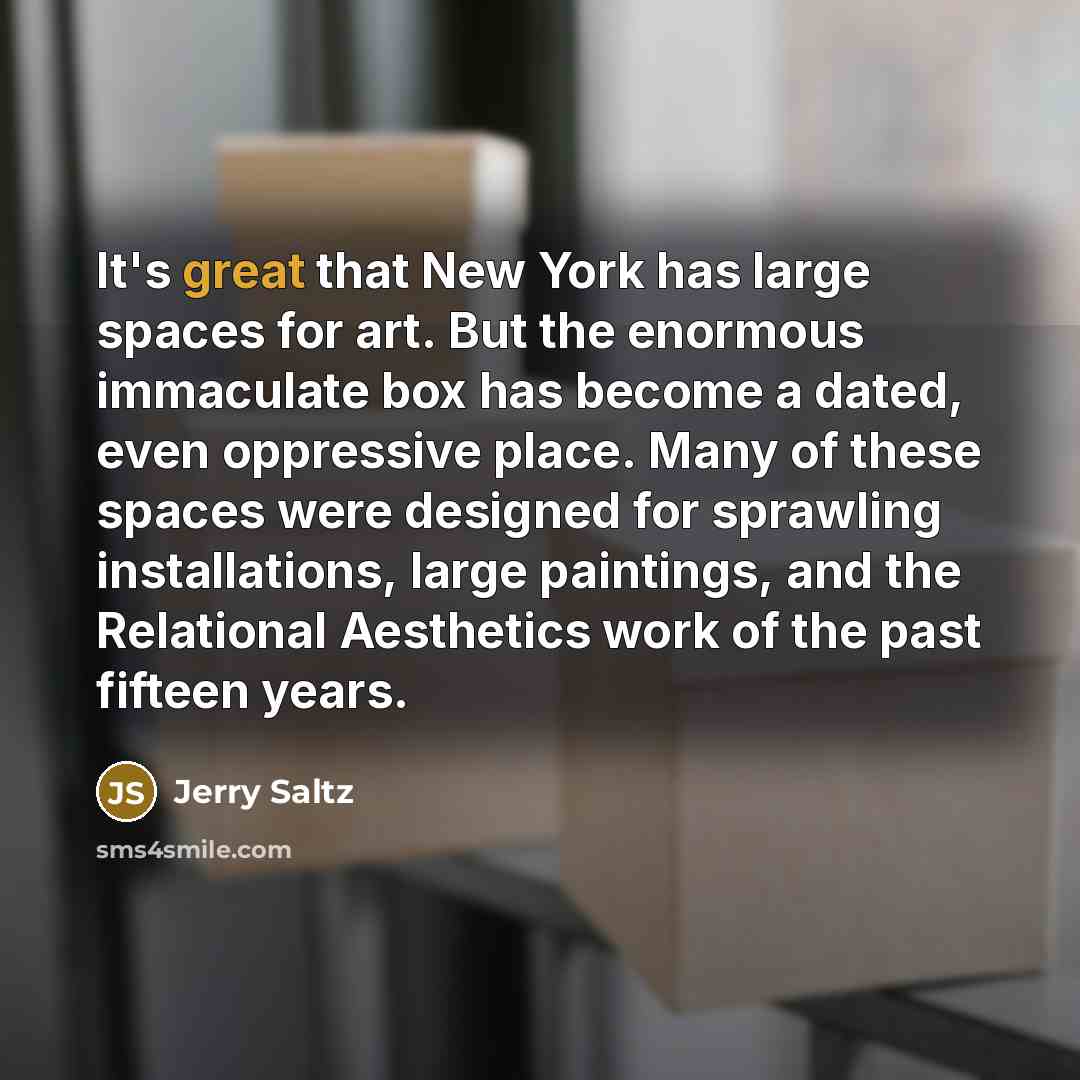 “It's great that New York has large spaces for art.…” quote by Jerry Saltz
