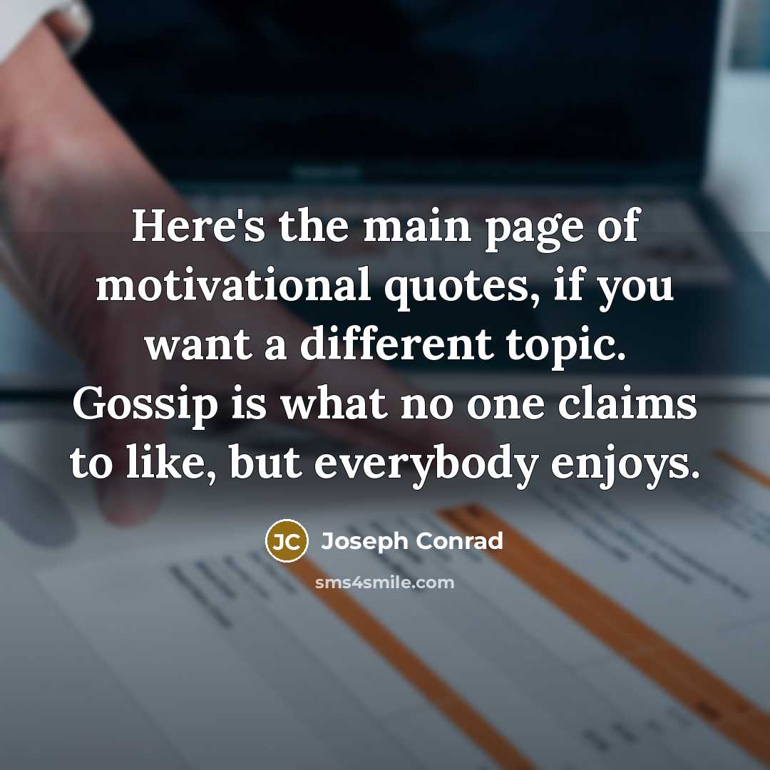 “Here's the main page of motivational quotes, if you want…” quote by Joseph Conrad