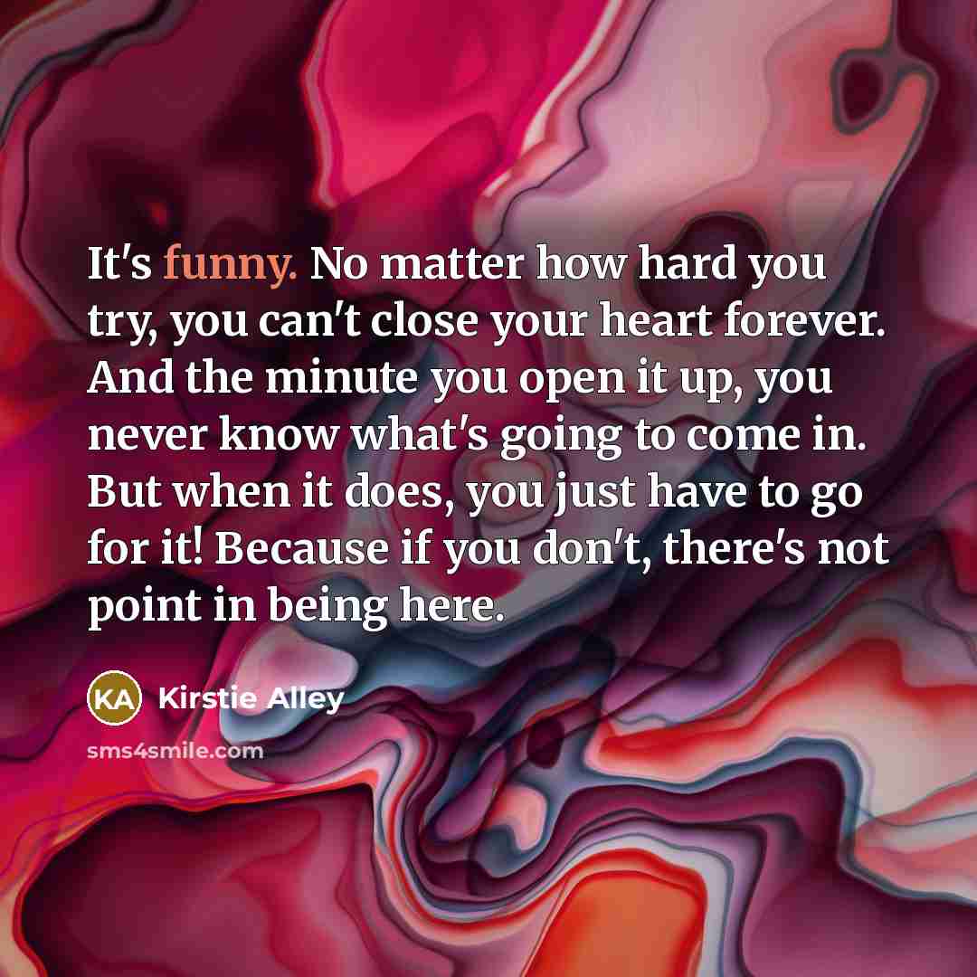 “It's funny. No matter how hard you try, you can't…” quote by Kirstie Alley