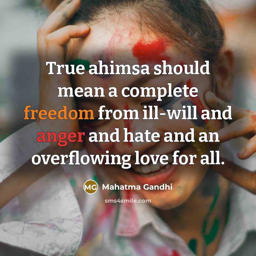 “True ahimsa should mean a complete freedom from ill-will and…” quote by Mahatma Gandhi