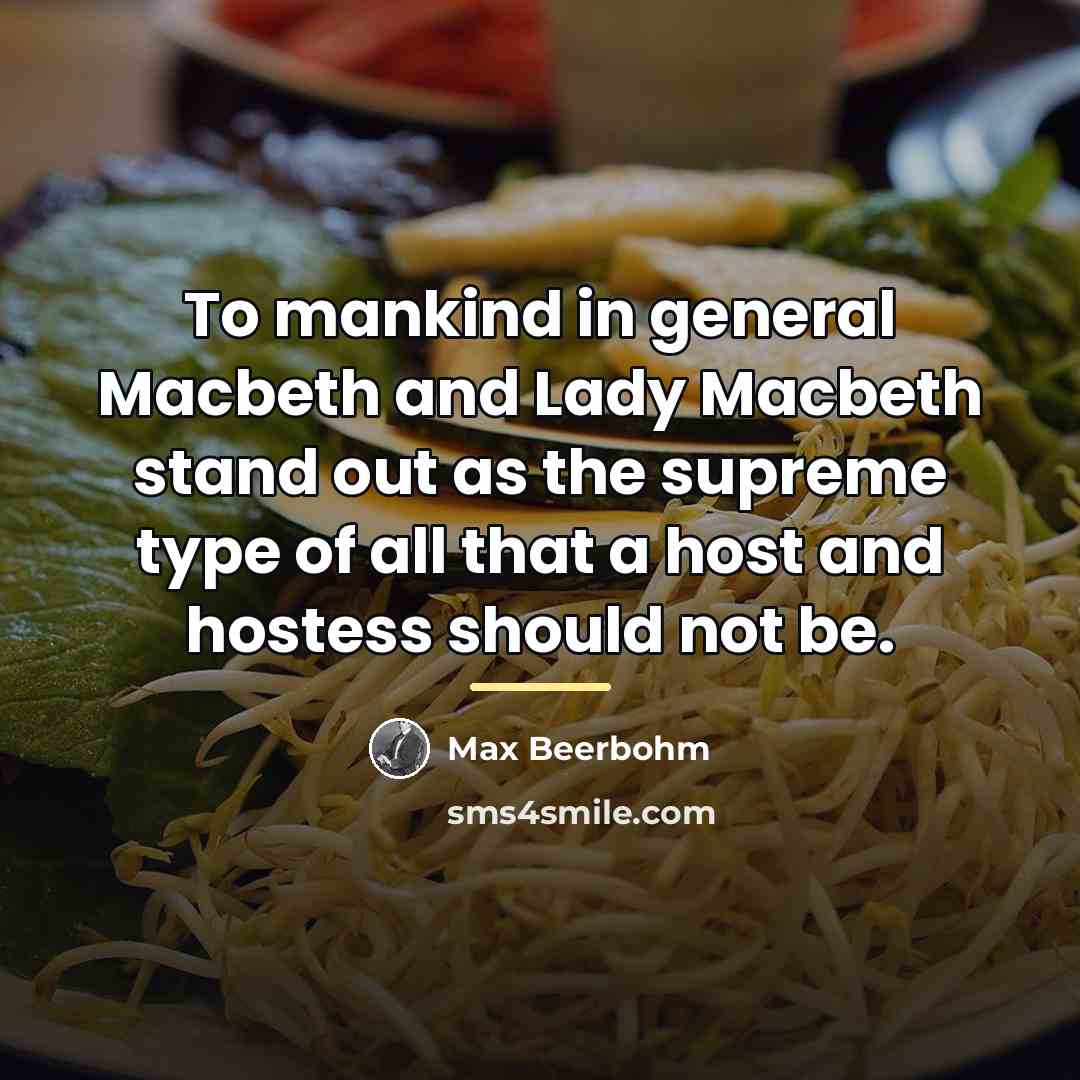 “To mankind in general Macbeth and Lady Macbeth stand out…” quote by Max Beerbohm