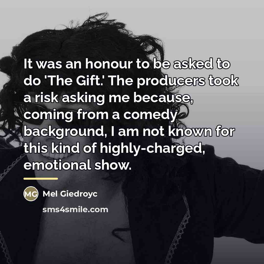 “It was an honour to be asked to do 'The…” quote by Mel Giedroyc