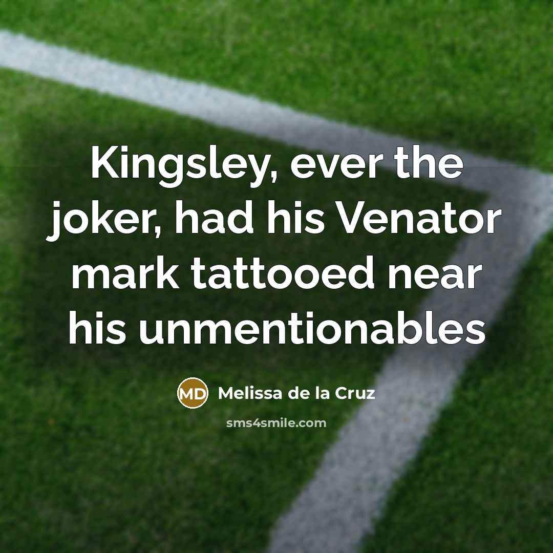 “Kingsley, ever the joker, had his Venator mark tattooed near…” quote by Melissa de la Cruz