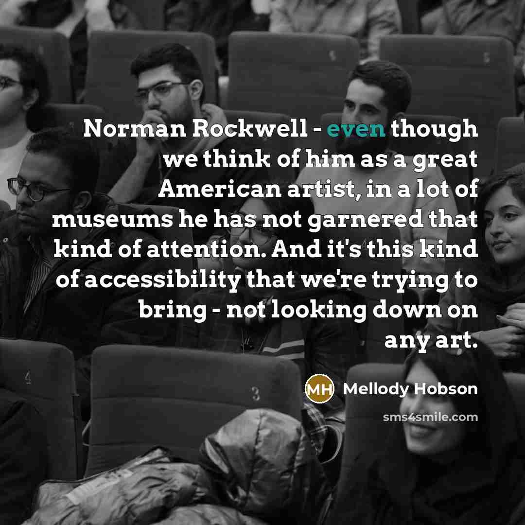 “Norman Rockwell - even though we think of him as…” quote by Mellody Hobson