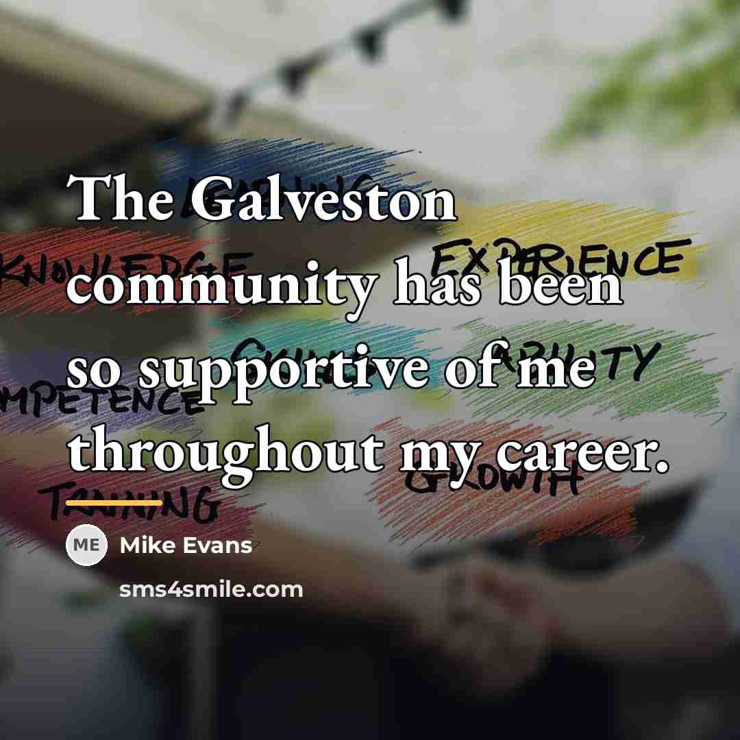 “The Galveston community has been so supportive of me throughout…” quote by Mike Evans