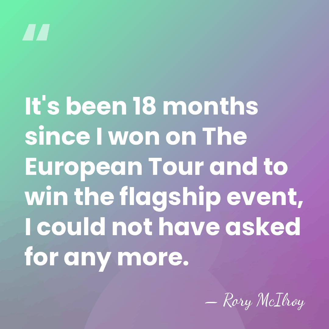 It's been 18 months since I won on The European Tour and&hellip; - Rory McIlroy