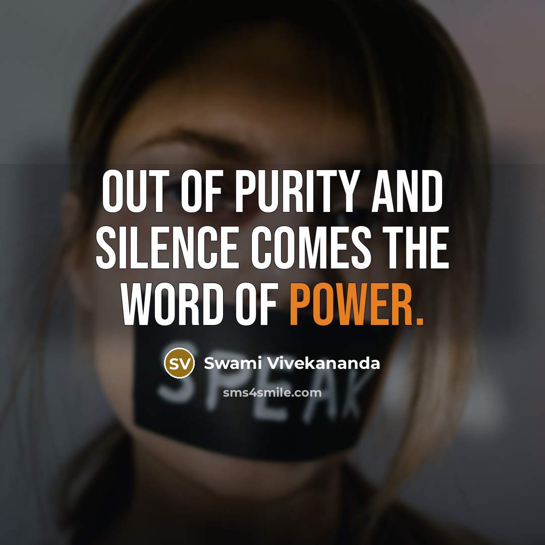 “Out of purity and silence comes the word of power.…” quote by Swami Vivekananda