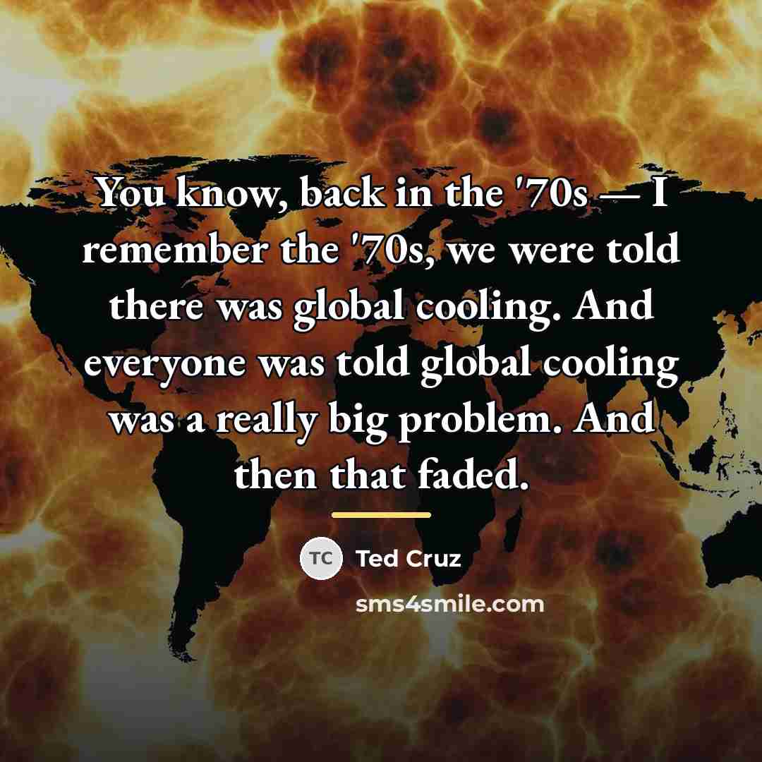 “You know, back in the '70s — I remember the…” quote by Ted Cruz